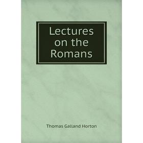 

Книга Lectures on the Romans