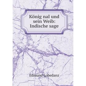 

Книга König nal und sein Weib: Indische sage