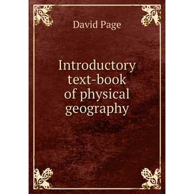 

Книга Introductory text-book of physical geography