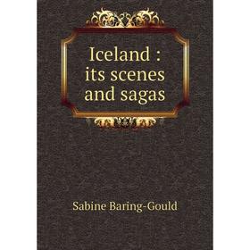

Книга Iceland: its scenes and sagas