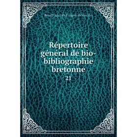 

Книга Répertoire général de bio-bibliographie bretonne 21