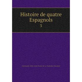 

Книга Histoire de quatre Espagnols 3