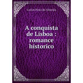 

Книга A conquista de Lisboa: romance historico