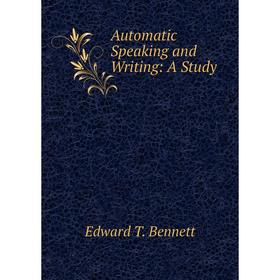 

Книга Automatic Speaking and Writing: A Study