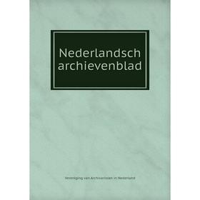 

Книга Nederlandsch archievenblad