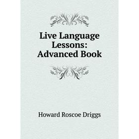 

Книга Live Language Lessons: Advanced Book