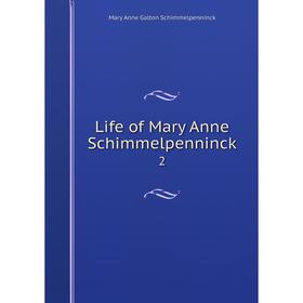 

Книга Life of Mary Anne Schimmelpenninck 2