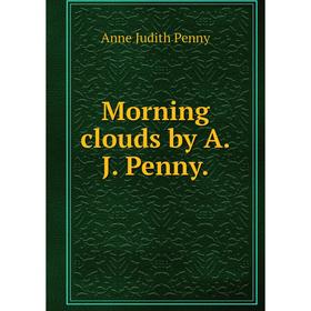 

Книга Morning clouds by AJ Penny