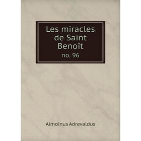 

Книга Les miracles de Saint Benoîtno 96