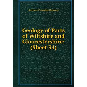 

Книга Geology of Parts of Wiltshire and Gloucestershire: (Sheet 34)