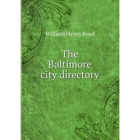 

Книга The Baltimore city directory
