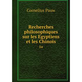 

Книга Recherches philosophiques sur les Egyptiens et les Chinois 1a