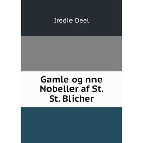 

Книга Gamle og nne Nobeller af St. St. Blicher