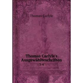 

Книга Thomas Carlyle's Ausgewählteschriften 3-4