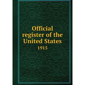 

Книга Official register of the United States 1915