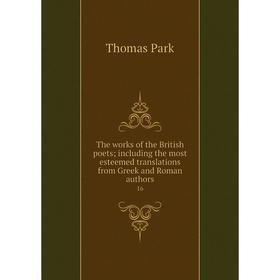 

Книга The works of the British poets; including the most esteemed translations from Greek and Roman authors 16