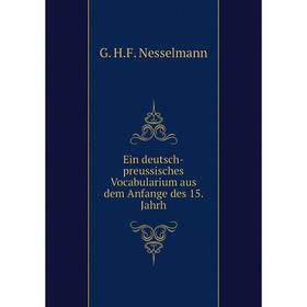 

Книга Ein deutsch-preussisches Vocabularium aus dem Anfange des 15. Jahrh