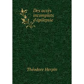 

Книга Des accès incomplets d'épilepsie
