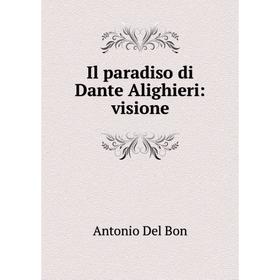 

Книга Il paradiso di Dante Alighieri: visione