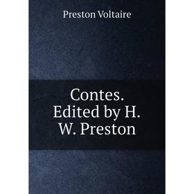 

Книга Contes. Edited by H. W. Preston