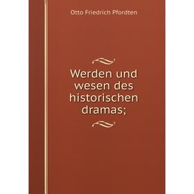 

Книга Werden und wesen des historischen dramas;