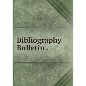 

Книга Bibliography Bulletin.