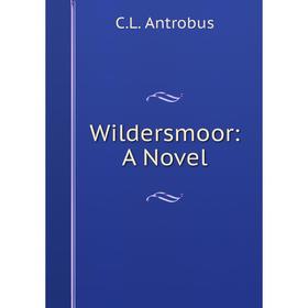 

Книга Wildersmoor: A Novel