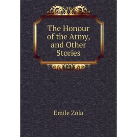 

Книга The Honour of the Army, and Other Stories