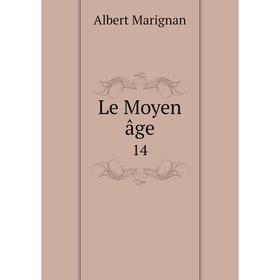 

Книга Le Moyen âge 14