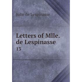 

Книга Letters of Mlle de Lespinasse13