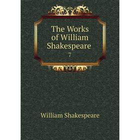 

Книга The Works of William Shakespeare. 7