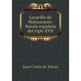 

Книга Lazarillo de Manzanares: Novela española del siglo XVII