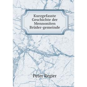 

Книга Kurz gefasste Geschichte der Mennoniten Brüder-gemeinde