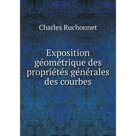 

Книга Exposition géométrique des propriétés générales des courbes