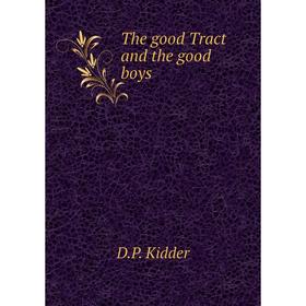 

Книга The good Tract and the good boys