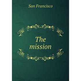 

Книга The mission