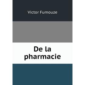 

Книга De la pharmacie