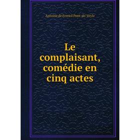 

Книга Le complaisant, comédie en cinq actes