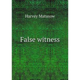 

Книга False witness