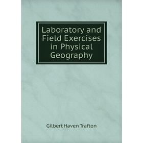 

Книга Laboratory and Field Exercises in Physical Geography