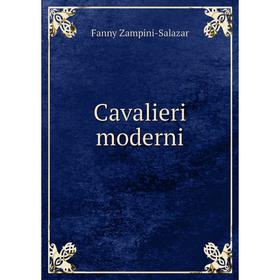 

Книга Cavalieri moderni
