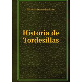 

Книга Historia de Tordesillas