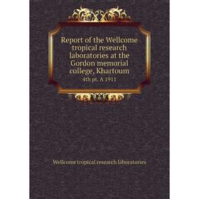 

Книга Report of the Wellcome tropical research laboratories at the Gordon memorial college, Khartoum 4th pt. A 1911
