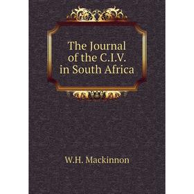 

Книга The Journal of the C. I. V. in South Africa