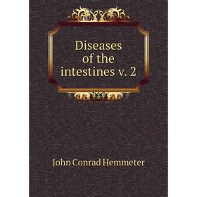 

Книга Diseases of the intestines v. 2