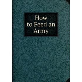 

Книга How to Feed an Army