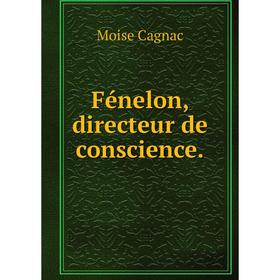 

Книга Fénelon, directeur de conscience.