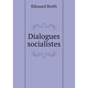 

Книга Dialogues socialistes