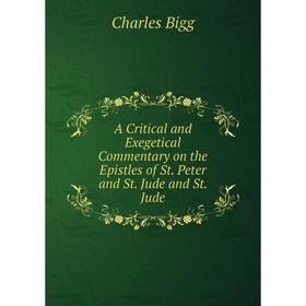 

Книга A Critical and Exegetical Commentary on the Epistles of St. Peter and St. Jude and St. Jude