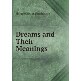 

Книга Dreams and Their Meanings